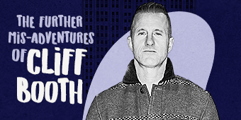 The Further Mis-Adventures of Cliff Booth
